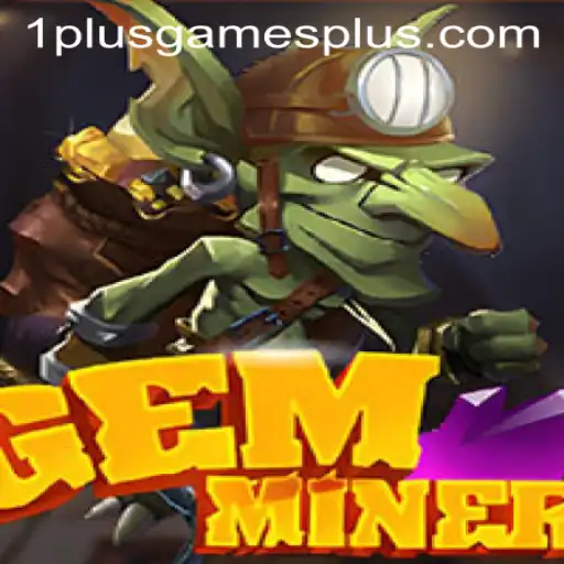 Discover the Exciting World of GemMiner: A Dive into the Game by 1plusgames