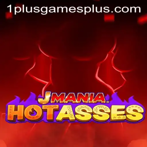 Exploring the Dynamic World of JManiaHotAsses: A Dive into 1plusgames' Latest Sensation