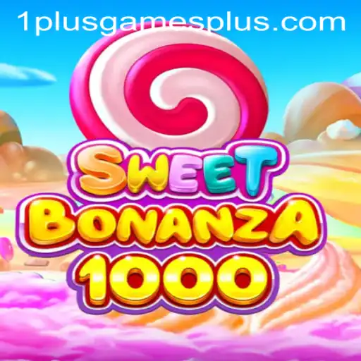 Discover the Exciting World of SweetBonanza1000: A Thrilling Gameplay Experience by 1plusgames