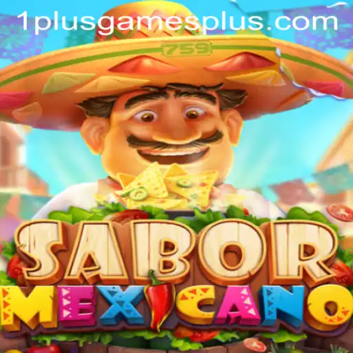 Experience SaborMexicano: Dive into the Vibrant World of 1plusgames